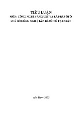 Tiểu luận Công nghệ lắp ráp ô tô tại Nhật | Môn Công nghệ sản xuất và lắp ráp ô tô - Đại học Cần Thơ