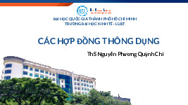 Bài giảng môn Các hợp đồng thông dụng | Trường Đại học Luật Thành phố Hồ Chí Minh