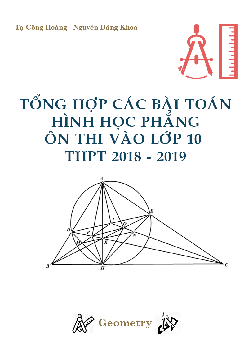 Tổng hợp các bài toán hình học phẳng ôn thi vào lớp 10 THPT năm học 2018 – 2019