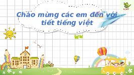 Giáo án điện tử Tiếng việt 2 Bài 2 Cánh diều: Thời gian của em - Chia sẻ và đọc: Ngày hôm qua đâu rồi?
