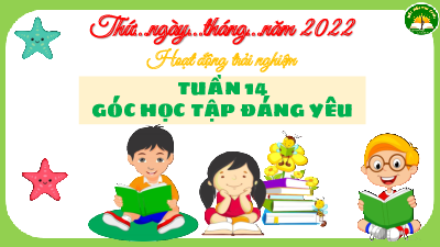 Chủ đề: Giữ gìn nhà cửa ngăn nắp, sạch dẹp - Tuần 14 | Bài giảng PowerPoint Hoạt động trải nghiệm 3 | Kết nối tri thức