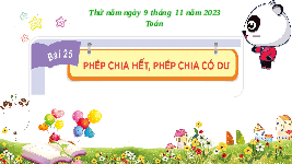 Giáo án điện tử Toán 3 Bài 25 Chân trời sáng tạo: Phép chia hết, phép chia có dư