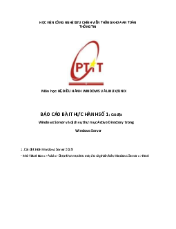 Báo cáo bài thực hành số 1 môn Hệ điều hành Windows và Linux/Unix đề tài "Cài đặt Windows Server và dịch vụ thư mục Active Directory  trong Windows Server "