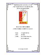 Báo cáo thí nghiệm cà phê cacao_Lê Nguyễn Yến Nhi| Môn Công nghệ sản phẩm nhiệt đới| Trường Đại học Bách Khoa Hà Nội