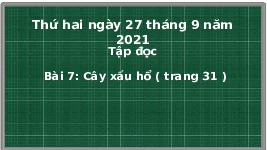 Giáo án điện tử Tiếng Việt 2 Tập 1 Bài 7 Kết nối tri thức: Cây xấu hổ - Đọc
