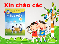Giáo án điện tử Tiếng việt 1 bài 3 Chân trời sáng tạo: Học vấn: ia