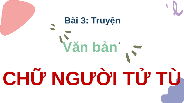 Giáo án điện tử Ngữ văn 11 Bài 3 Cánh diều: Chữ người tử tù
