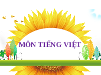 Giáo án điện tử Tiếng việt 1 bài 4 Chân trời sáng tạo: Học vấn: ua, ưa