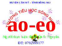 Giáo án điện tử Tiếng việt 1 bài 1 Chân trời sáng tạo: Học vần: ao, eo