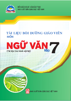 Tài liệu bồi dưỡng giáo viên Ngữ văn 7 bộ Chân trời sáng tạo