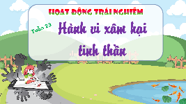Giáo án điện tử  Hoạt Động Trải Nghiệm 4 KNTT -  Kết Nối Tri Thức:  tuần 23.