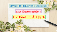 Giáo án điện tử Hoạt Động Trải Nghiệm 1 Bài 6 Kết nối tri thức: Năm điều Bác Hồ dạy