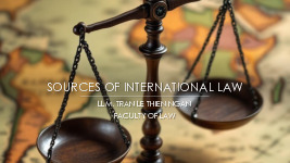 SOURCES OF INTERNATIONAL LAW- Bài giảng môn Công pháp quốc tế | Trường Đại học Kinh Tế - Tài Chính Thành phố Hồ Chí Minh