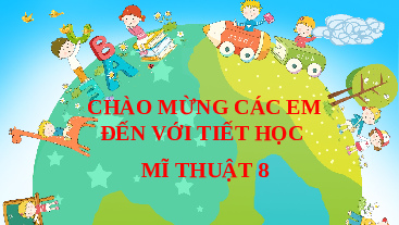 Giáo án điện tử Mĩ Thuật 8 Bài 14 Chân trời sáng tạo: Tranh áp phích