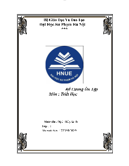 Đề cương triết học - k72 môn Triết học Mác -Lênin | Đại học sư phạm Hà nội 