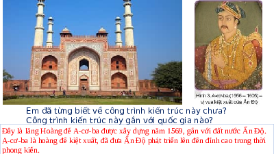 Giáo án điện tử Lịch Sử 7 KNTT - Bài 5(Tiết 9)  Kết Nối Tri Thức: Ấn Độ từ thế kỉ IV đến giữa thế kỉ XIX.