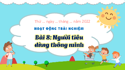 Chủ đề 2: Nếp sống đẹp - Tuần 8 | Bài giảng PowerPoint Hoạt động trải nghiệm 3 | Kết nối tri thức