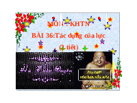 Giáo án điện tử Khoa học tự nhiên 6 bài 36 Chân trời sáng tạo : Tác dụng của lực