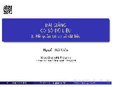 Bài giảng Chương 3 Hệ quản trị Cơ sở dữ liệu | Trường Đại học Công nghệ, Đại học Quốc gia Hà Nội