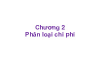 Chương 2: Phân loại chi phí | Bài giảng môn kế toán quản trị | Đại học Bách khoa hà nội