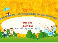 Giáo án điện tử Đạo Đức 1 Bài 10 Kết nối tri thức: Đi học đúng giờ