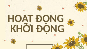 Giáo án điện tử Hoạt động trải nghiệm 8 Chủ đề 1 Chân trời sáng tạo: Khám phá một số đặc điểm của bản thân