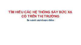 Tìm hiểu các hệ thống sấy bức xạ có mặt trên thị trường| BT môn Thiết kế hệ thống sấy các sản phẩm thực phẩm| Trường Đại học Bách Khoa Hà Nội