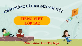 Giáo án điện tử Tiếng Việt 1 Tập 2 Chủ Đề 2 Bài 5 Kết nối tri thức: Bữa cơm gia đình
