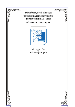 Bài tập lớn môn Kỹ thuật lạnh | Đại học Xây dựng Hà Nội