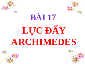 Giáo án điện tử Khoa học tự nhiên 8 Bài 17 Kết nối tri thức: Lực đẩy Archimedes