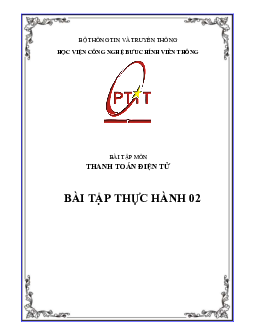 Bài tập thực hành lần 02 môn Thanh toán điện tử | Học viện Công nghệ Bưu chính Viễn thông