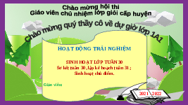 Giáo án điện tử Hoạt Động Trải Nghiệm 1 Tuần 30 Kết nối tri thức: Sinh hoạt lớp