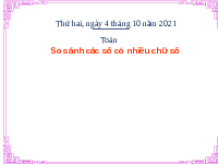 Giáo án điện tử Toán 1 Chân trời sáng tạo : So sánh các số có nhiều chữ số