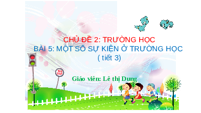 Giáo án điện tử Tự nhiên và xã hội 2 Bài 5 Cánh diều: Một số sự kiện ở trường học