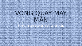 Giáo án điện tử Mĩ Thuật 6 Bài 4 Cánh diều: Vòng quay may mắn