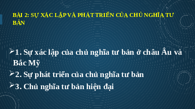 Giáo án điện tử Lịch sử 11 Bài 2 Cánh diều: Sự xác lập và phát triển của chủ nghĩa tư bản