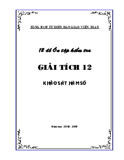 TOP 12 đề trắc nghiệm ôn tập kiểm tra 1 tiết Giải tích 12 chương 1 năm 2018 – 2019 có đáp án