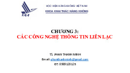 Bài giảng Chương 3: Các công nghệ thông tin liên lạc môn Hàng không dân dụng | Học viện Hàng Không Việt Nam