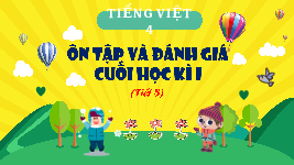 Giáo án điện tử  Tiếng Việt 4 -  Kết Nối Tri Thức:  Ôn tập HKI tiết 5.