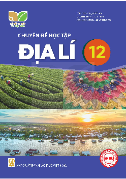 Chuyên đề học tập Địa Lí 12 (Kết nối tri thức)