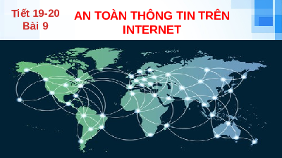 Bài 9: An toàn thông tin trên Internet | Bài giảng PowerPoint Tin học 6 | Kết nối tri thức