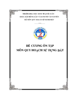 Đề cương ôn tập môn Quy hoạch sử dụng đất | Đại học Kinh tế quốc dân