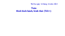 Giáo án điện tử  Toán 4 -  Kết Nối Tri Thức:  TOÁN 4. hình bình hành, hình thoi.