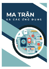 Ứng Dụng Thực Tế Của Ma Trận Trong Nền Kinh Tế và Khoa Học
