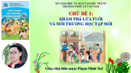 Chủ đề 1: Khám phá lứa tuổi và môi trường học tập mới | Bài giảng PowerPoint HĐTN 6 | Chân trời sáng tạo