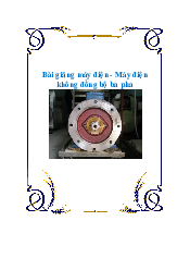 Bài giảng máy điện - Máy điện không đồng bộ ba pha | Trường đại học Điện Lực