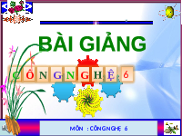 Giáo án điện tử Công nghệ 6 Bài 9 Chân trời sáng tạo: Sử dụng đồ điện trong gia đình