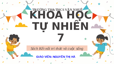 Giáo án điện tử Khoa học tự nhiên 7 bài 4 Kết nối tri thức : Sơ lược về bảng tuần hoàn các nguyên tố hoá học