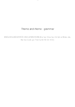 Theme and rheme - grammar | ENGLISH LINGUISTICS AND LITERATURE (K40) | Đại học Khoa học Xã hội và Nhân văn, Đại học Quốc gia Thành phố HCM