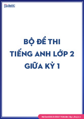 Bộ đề thi Tiếng Anh lớp 2 giữa kỳ 1